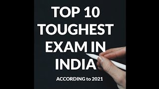 Top 10 toughest exam in india