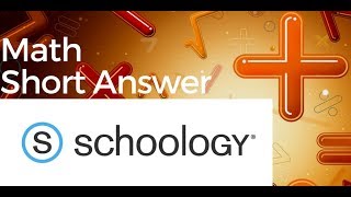 Math Short Answer Schoology's New Assessment Features