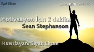 Sean Stephanson ile 2 dakikada Motivasyon ve Hayat Dersi