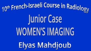 Junior Case WOMEN’S IMAGING - Elyas Mahdjoub