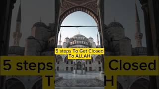 5 Steps To Get Closed To Allah#ytshort#islamic #viral