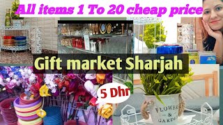 Gift market Sharjah UAE 🇦🇪 2023  | Tourist attractions Shopping center | 1 To 20 AED All items  😍👍