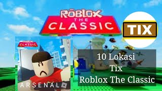 10 lokasi tix di roblox arsenal the classic