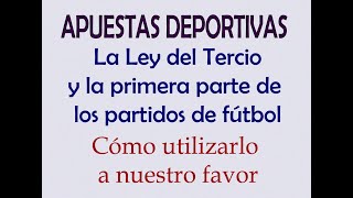 La Ley del Tercio y el número de goles en la primera parte de los partidos de fútbol