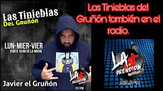 Las Tinieblas del Gruñón. Ahora en Radio por La + Prendida Morelos 93.1