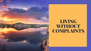 Living Without Complaints - Parshat Balak