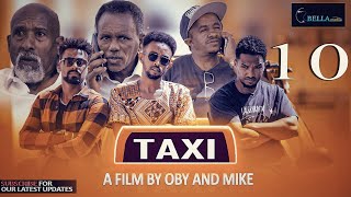 New Eritrean comedy movie Taxi 2022 - ታክሲ - ሓዳስ ኮሜድያዊት ፊልም - Bella Media - Part 10