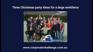 Three Christmas party ideas for a large workforce - Corporate Challenge Events