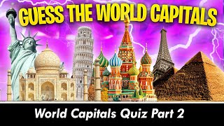 Guess the World Capitals -  How Many World Capitals Do You Know? - Geography Quiz Part 2 2022