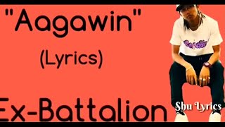 Aagawin Ex - battalion (Lyrics)