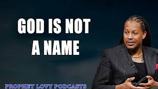 GOD IS NOT A NAME Understand This To Defeat & Destroy SATAN  Prophet Lovy Elias