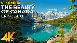 The Beauty of Canadian Nature in 4K UHD - Amazing Nature Scenery - Relaxation Video - Part 8