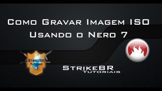 Como Gravar Imagem ISO Usando o Nero 7 (DVD)