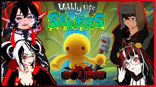 Eclipse Plays: WOBBLY LIFE - SEWERS UPDATE