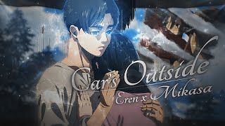 Car's Outside - "Eren x Mikasa" 4K! [AMV/Edit]