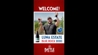 Luna Estate, welcome to Battle of the wines!