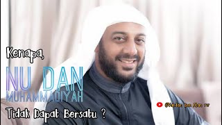 Kenapa NU dan Muhammadiyah Tidak Dapat Bersatu ? - Syekh Ali Jaber