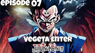 🔥 ANIME SAGA EPISODE 07 😈 Finally Vegeta Enter Jujutsu kaise Universe 🔚