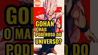 GOHAN É O GUERREIRO Z MAIS PODEROSO DO UNIVERSO? #animes #shots #gohan