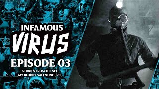 Stories from the Set: My Bloody Valentine (Infamous Virus Ep. 3)