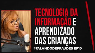 QUANTO A TECNOLOGIA DA INFORMAÇÃO, AUXILIA NO APRENDIZADO DAS CRIANÇAS