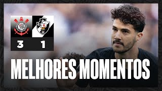 MELHORES MOMENTOS: Corinthians 3 x 1 Vasco da Gama | Brasileirão 2024