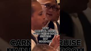 CARNIVAL CRUISE DINING ROOM GOODBYE SONG