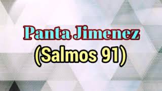 Panta Jimenez - Salmo 91