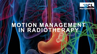 A Tight Squeeze - Motion Management in Radiotherapy | Spring into STEM