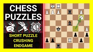 Chess Puzzles to Practice. Themes: Short puzzle, Crushing, Endgame. Learn Chess