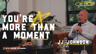 You're More Than A Moment - JJ Johnson | FVP Clips #002