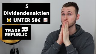 5 Dividendenaktien UNTER 50€ 📈💰 | Trade Republic