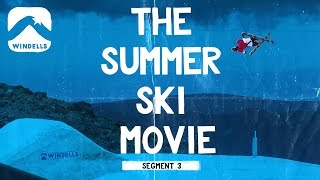 The Summer Ski Movie - Segment 3