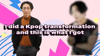 A 36 year old is doing a K-pop transformation.