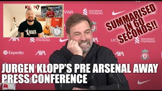 Press Conference in 60 Seconds! Jurgen Klopp's Pre Arsenal Away 2022