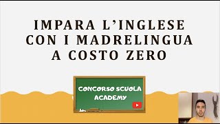 Impara o ripassa l'inglese con i madrelingua a costo zero!