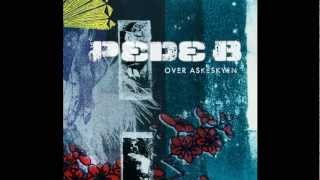 Pede B - Intet At Miste - [Over Askeskyen]