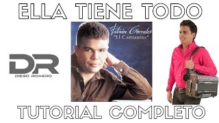 Ella tiene todo - Fabián Corrales (Tutorial completo) - Diego Romero Acordeón