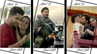 Allah ve | Jassi Gill | full screen wtsp status || by logical status