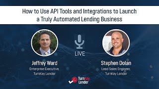 How to Use API Tools and Integrations to Launch a Truly Automated Lending Business