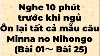 Nghe 10 phút trước khi ngủ mẫu câu Minna no Nihongo ( bài 1 - 25)