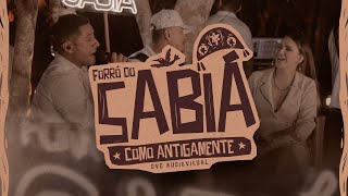 FORRÓ DO SABIÁ - Como Antigamente