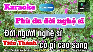 Phù Du đời nghệ sĩ Karaoke Tone Nam