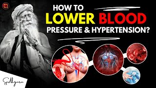 How to Lower Blood Pressure & Hypertension? BY Sadhguru