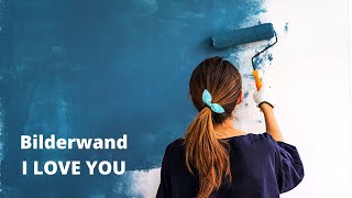 Do it Yourself (DIY) - I LOVE YOU Bilderwand - Ideen und Anleitung zum Selbermachen Dekoration