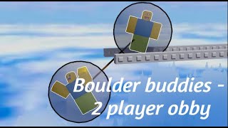 Boulder buddies 2 player obby - Roblox with Deetya