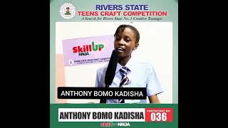 RIVERS STATE TEENS' CRAFT COMPETITION: ANTHONY BOMO KADISHA