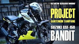 PREVIEW | PROJECT GANTENGIN SUZUKI GSF150 BANDIT