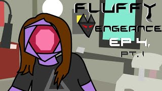 FLUFFY VENGEANCE - FURRIES ON FIRE // Episode 4 pt. 1 | GLMM