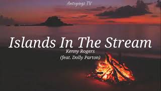 Islands in The Stream - Kenny Rogers Ft. Dolly Parton (Lyrics)